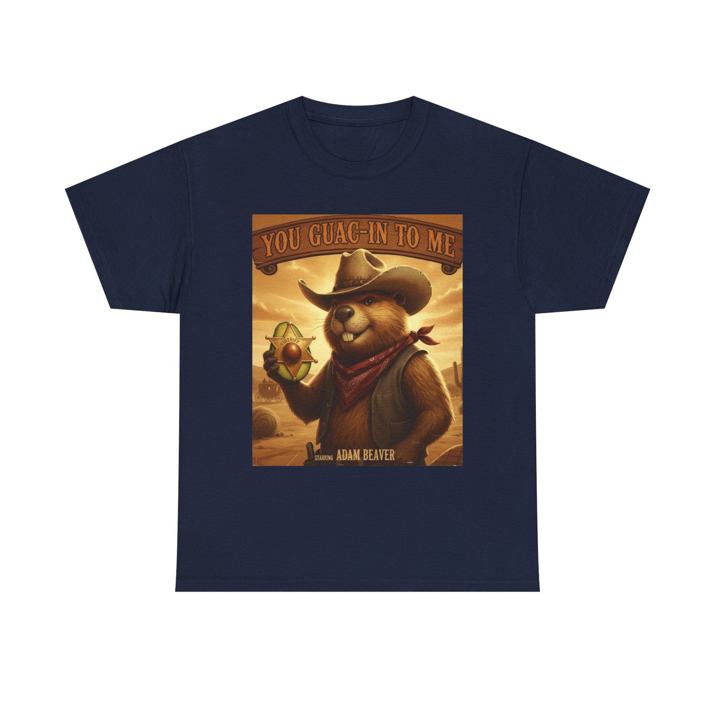 Adam Beaver: You Guac-In To Me T-Shirt