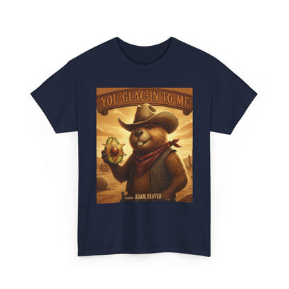 Adam Beaver: You Guac-In To Me T-Shirt