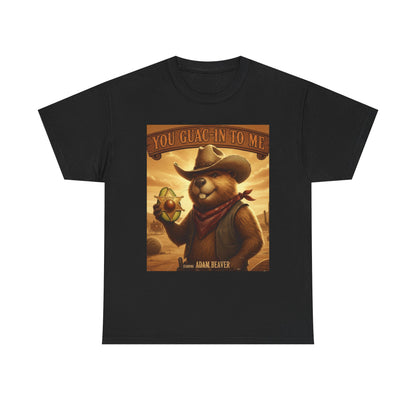 Adam Beaver: You Guac-In To Me T-Shirt