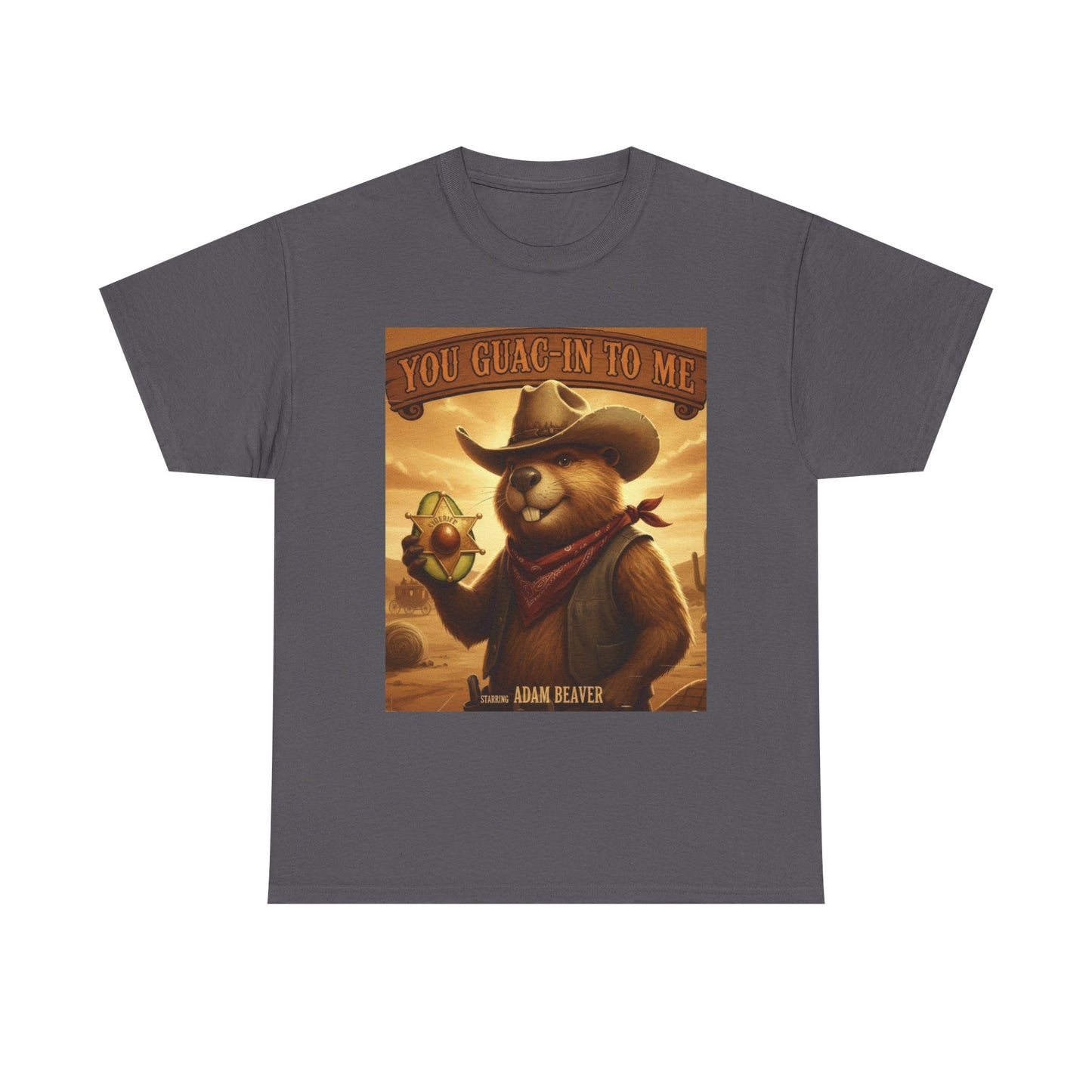 Adam Beaver: You Guac-In To Me T-Shirt