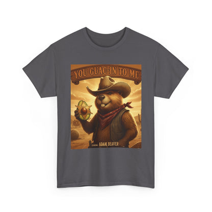 Adam Beaver: You Guac-In To Me T-Shirt